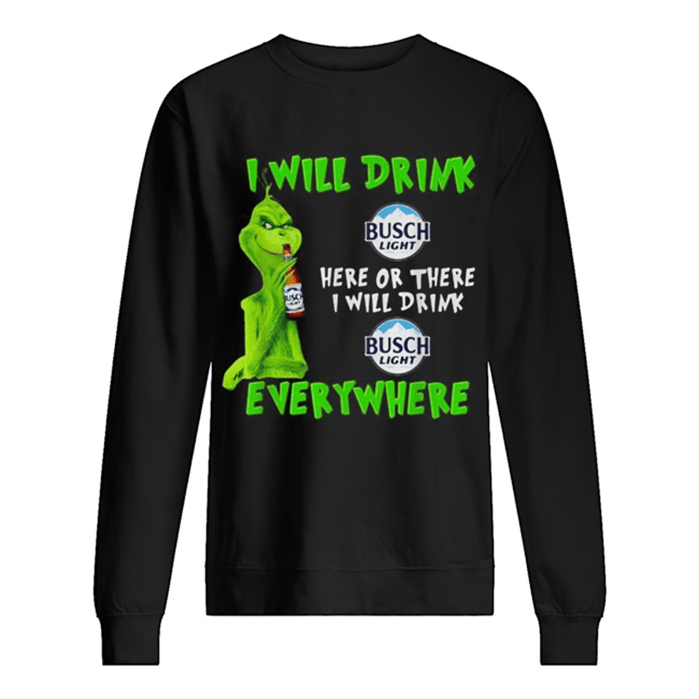 grinch-i-will-drink-busch-light-here-or-there-i-will-drink-busch-light-everywher-xcxs94xr Grinch I will drink Busch Light here or there I will drink Busch Light everywhere shirt