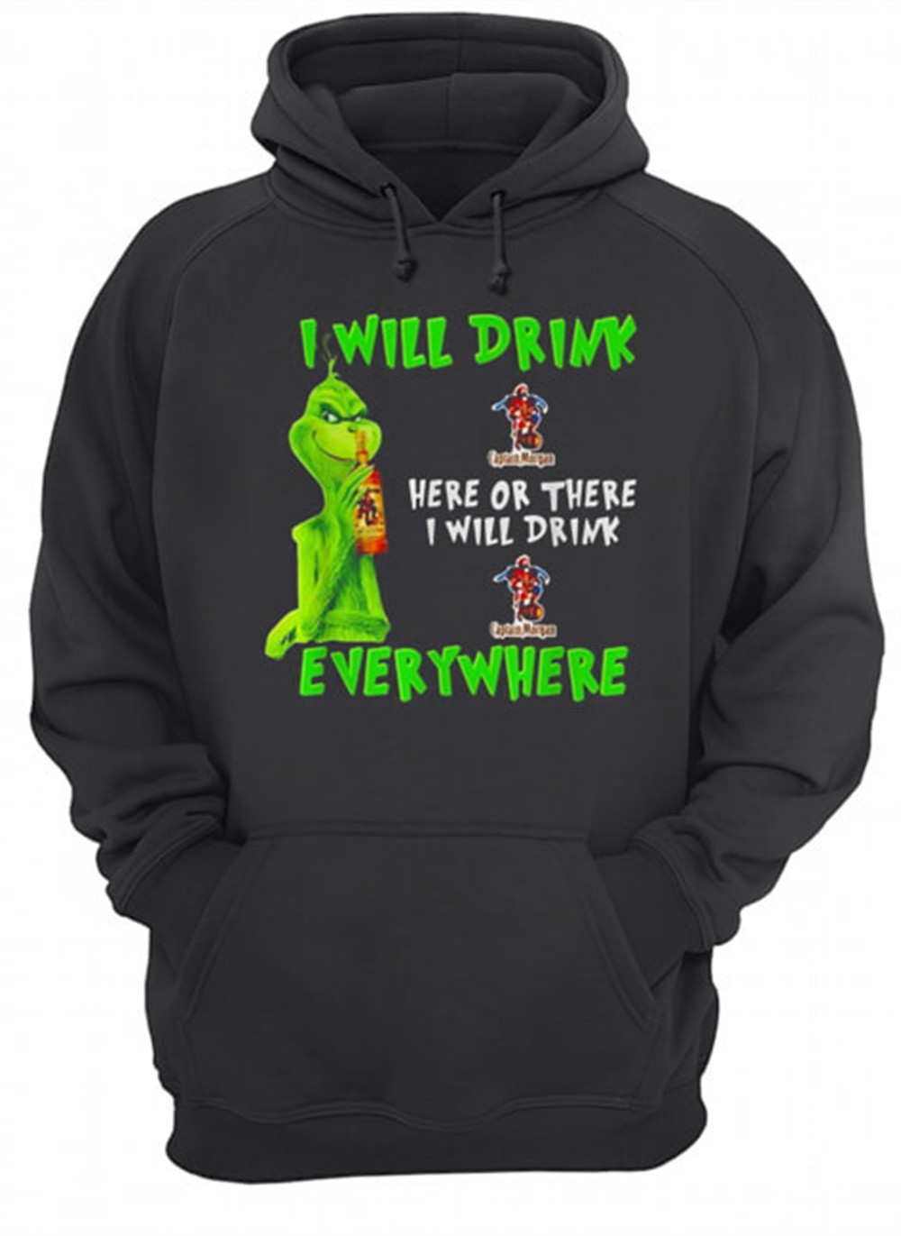 Grinch I will drink Captain Morgan here or there I will drink Captain Morgan everywhere shirt