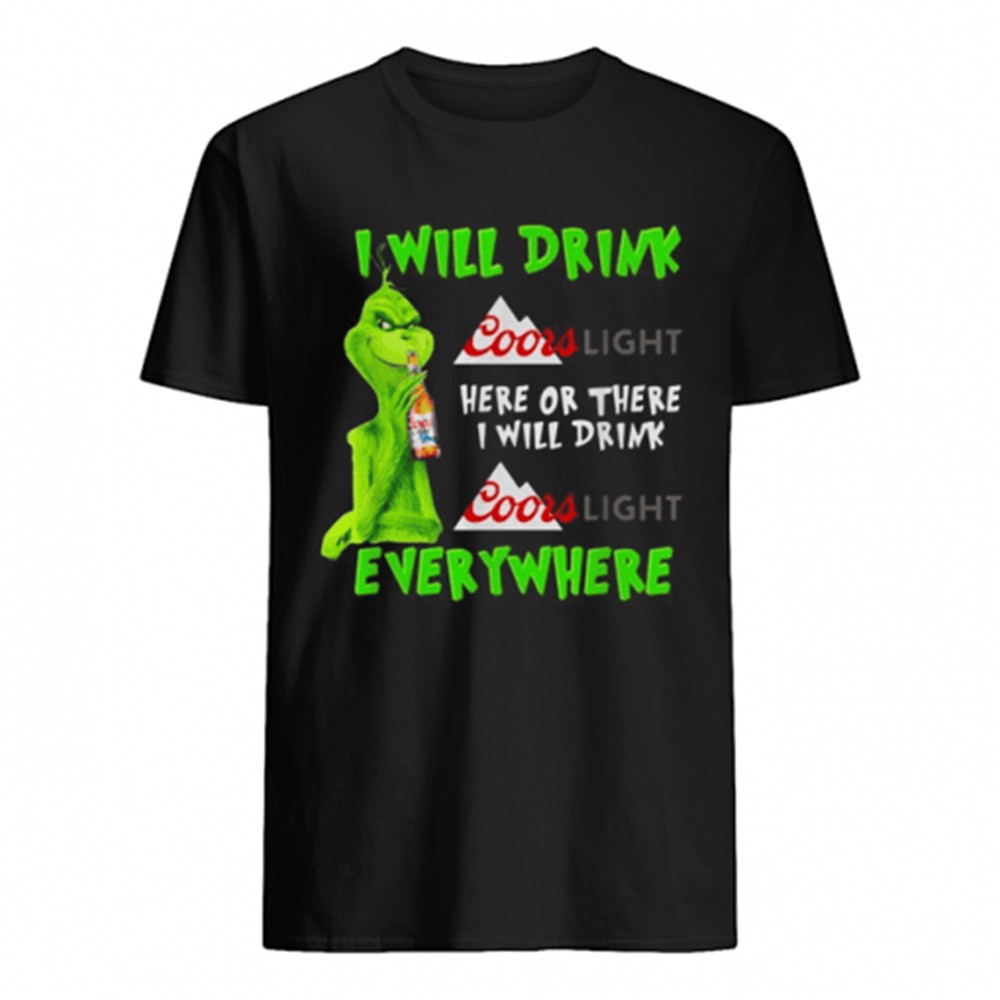 grinch-i-will-drink-coor-light-here-or-there-i-will-drink-coor-light-everywhere-1lw5ho5l Grinch I will drink Coor Light here or there I will drink Coor Light everywhere shirt