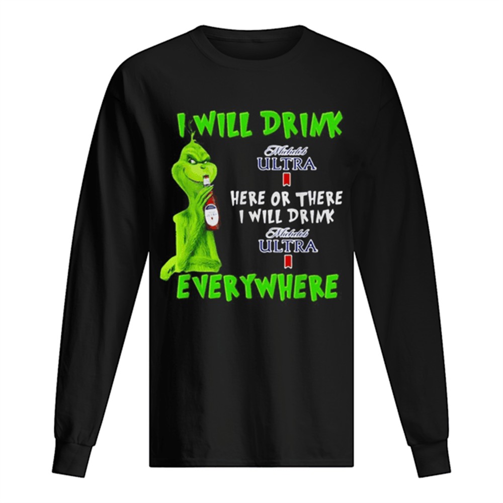 grinch-i-will-drink-michelob-ultra-here-or-there-i-will-drink-michelob-ultra-eve-x4peg446 Grinch I will drink Michelob Ultra here or there I will drink Michelob Ultra everywhere shirt
