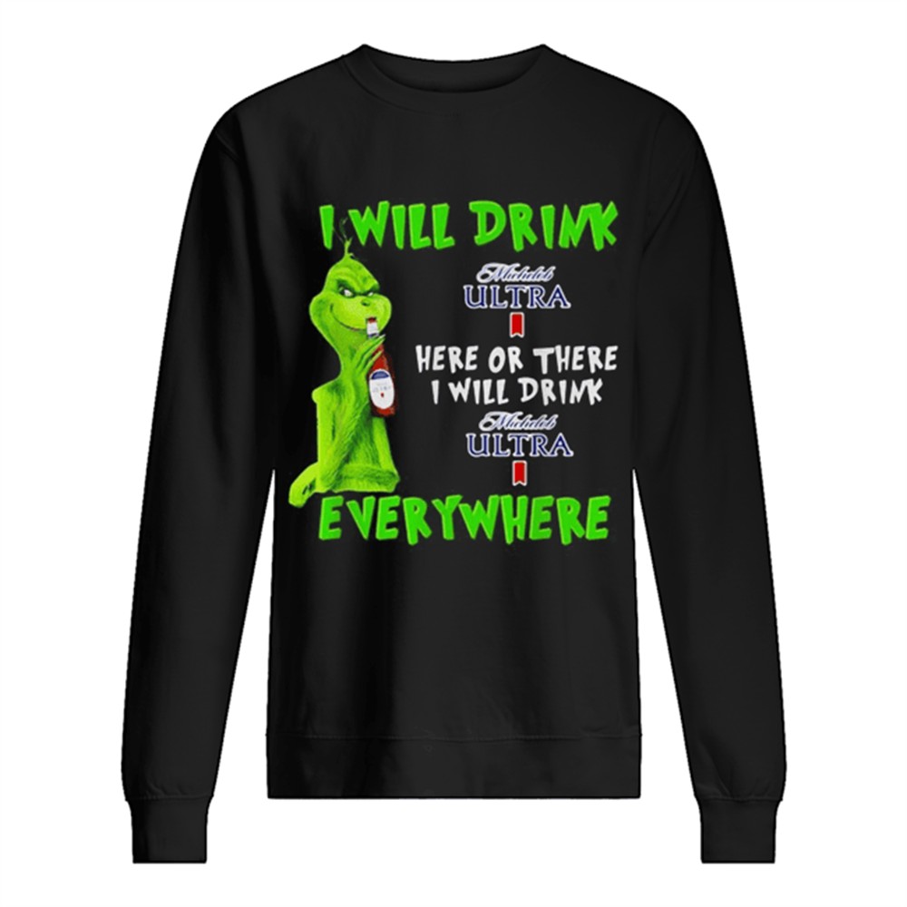 grinch-i-will-drink-michelob-ultra-here-or-there-i-will-drink-michelob-ultra-eve-x4peg446 Grinch I will drink Michelob Ultra here or there I will drink Michelob Ultra everywhere shirt