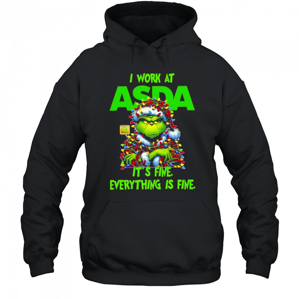 Grinch i work at Asda logo its fine everything is fine shirt