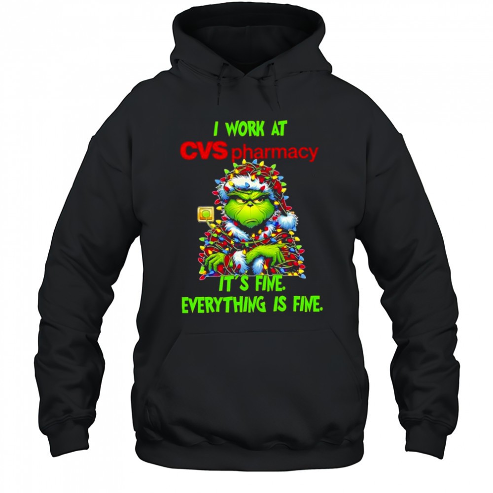 Grinch i work at CVS Pharmacy logo its fine everything is fine shirt