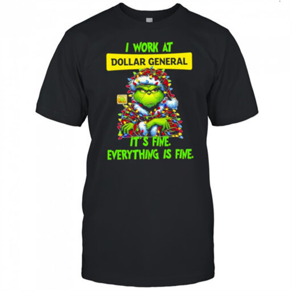grinch-i-work-at-dollar-general-logo-its-fine-everything-is-fine-shirt-qns6835e Grinch i work at Dollar General logo its fine everything is fine shirt