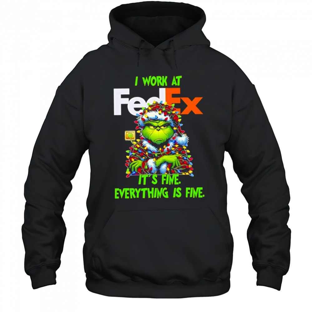 Grinch i work at FedEx logo its fine everything is fine shirt