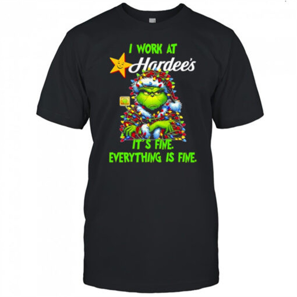 grinch-i-work-at-hardees-logo-its-fine-everything-is-fine-shirt-dagaltz3 Grinch i work at Hardees logo its fine everything is fine shirt