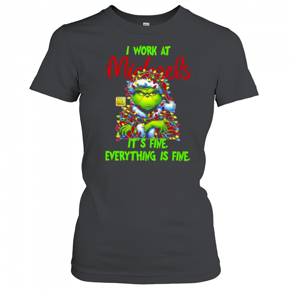 grinch-i-work-at-michaels-logo-its-fine-everything-is-fine-shirt-32l5if51 Grinch i work at Michaels logo its fine everything is fine shirt