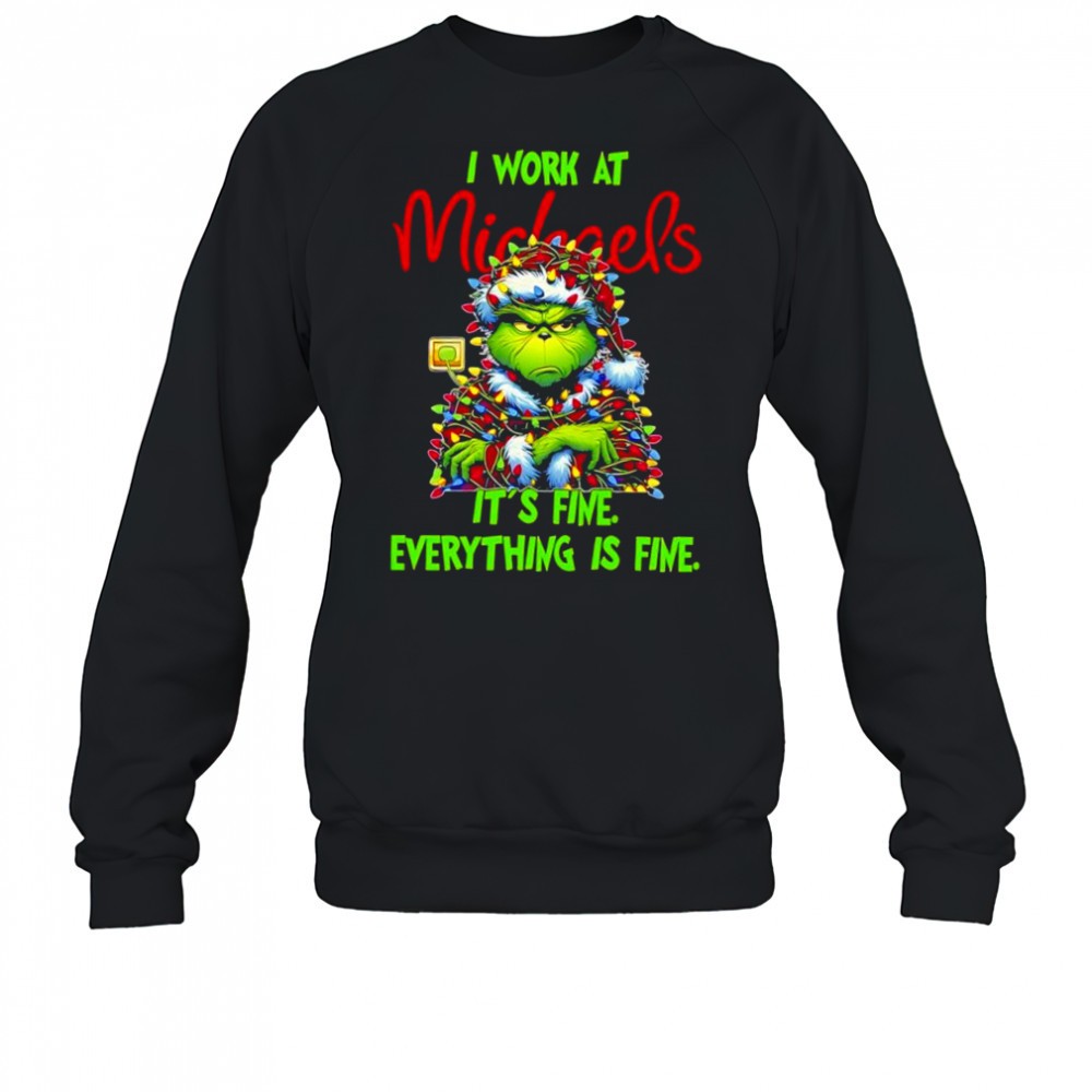 grinch-i-work-at-michaels-logo-its-fine-everything-is-fine-shirt-32l5if51 Grinch i work at Michaels logo its fine everything is fine shirt