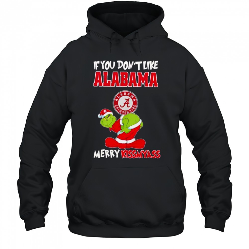 Grinch if you dont like Alabama Crimson Tide logo Merry kissmyass shirt