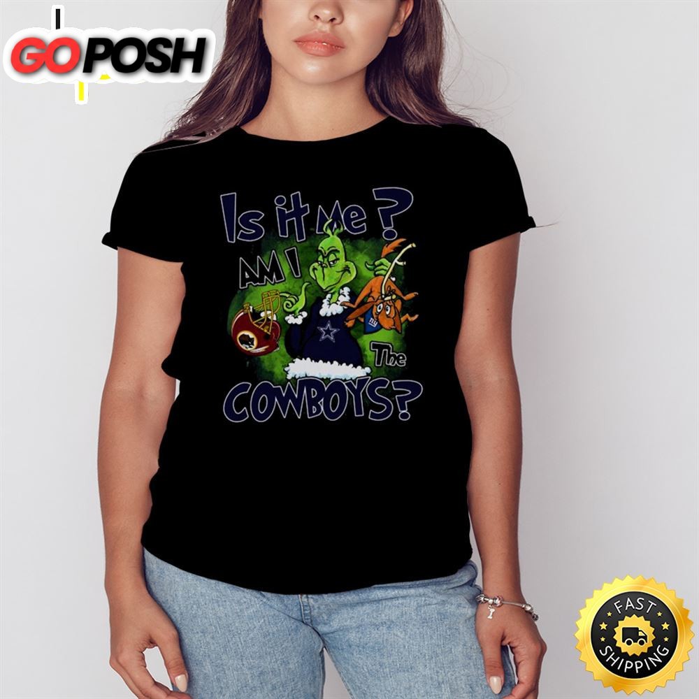 Grinch Is It Me Am I The Dallas Cowboys Shirt
