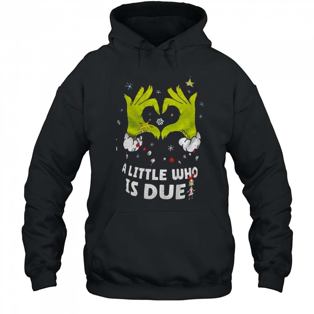 Grinch love hands a little who is due Merry Christmas shirt