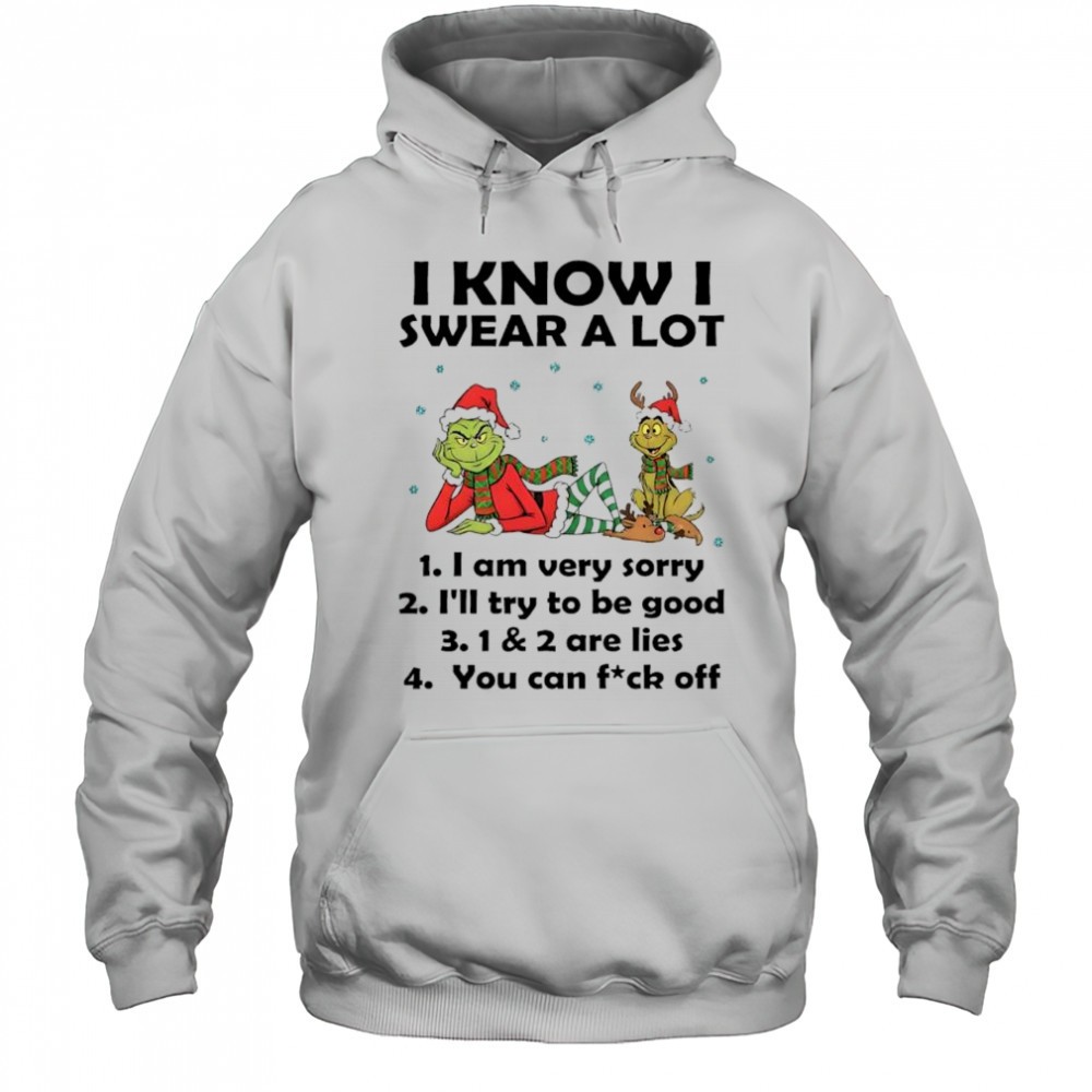 Grinch Max i know i swear a lot i am very sorry ill try to be good you can fuck off shirt