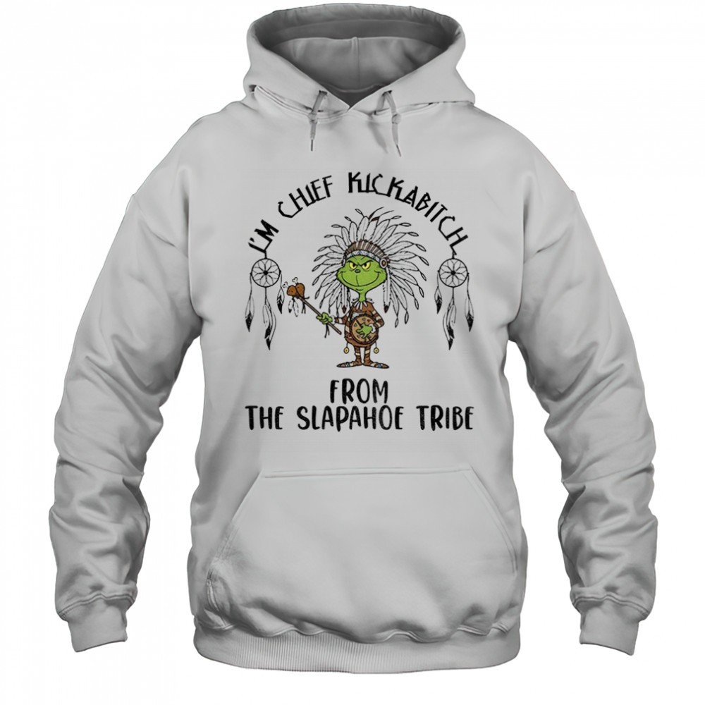 Grinch native chief kickabitch from the slapahoe tribe vintage shirt