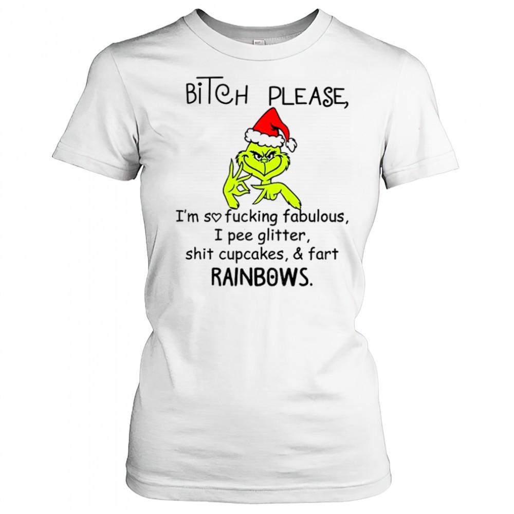 grinch-santa-bitch-please-imsofuckingfabulous-i-pee-glitter-shit-cupcakes-fart-r-ttpek3al Grinch Santa bitch please Imsofuckingfabulous I pee glitter shit cupcakes fart rainbows Christmas shirt