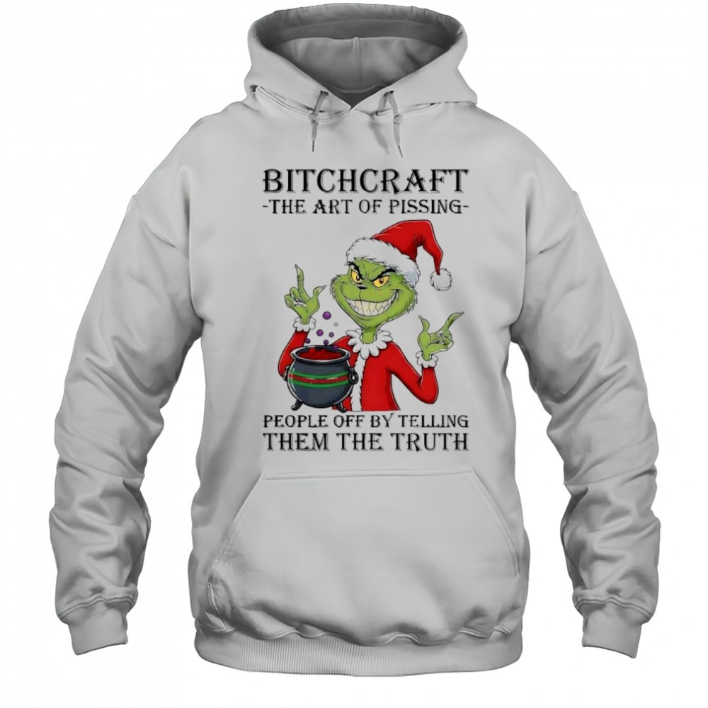 Grinch Santa bitchcraft the art of pissing people off by telling them the truth shirt