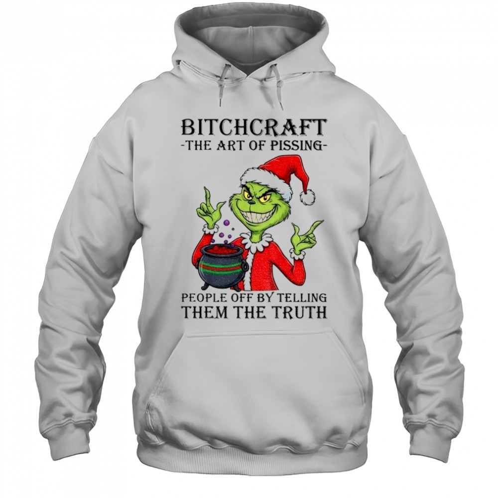 Grinch Santa Claus bitchcraft the art of pissing people off by telling them the truth Merry Christmas 2025 shirt