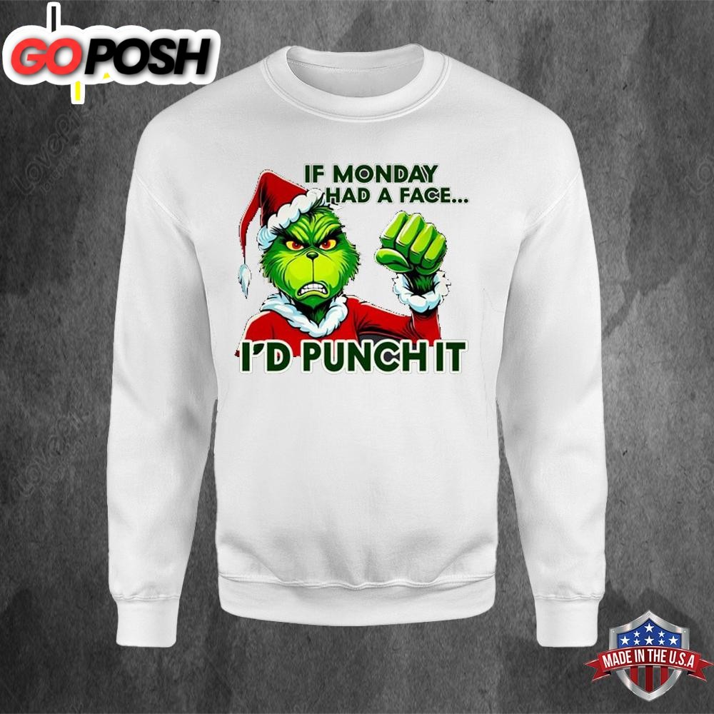 Grinch Santa If Monday Had A Face Sweatshirt