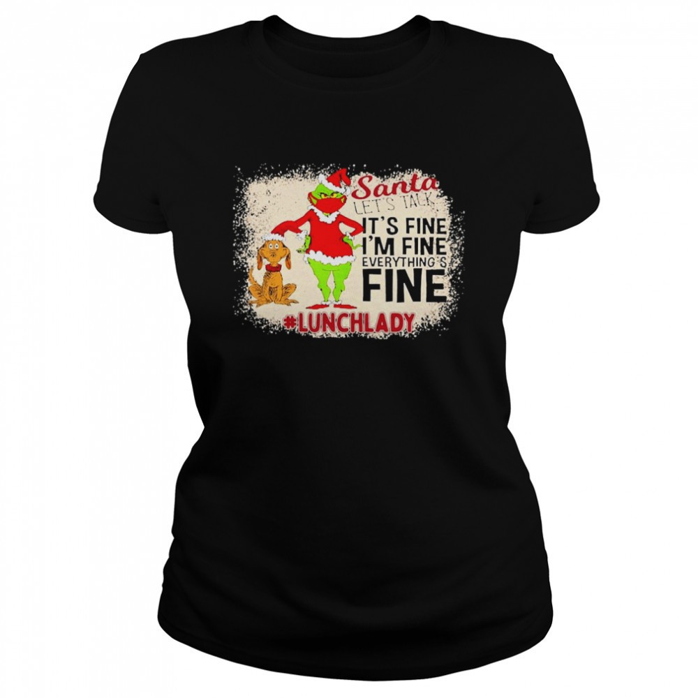 grinch-santa-lets-talk-its-fine-im-fine-everythings-fine-lunch-lady-christmas-sw-yom2p3fq Grinch Santa Lets Talk Its Fine Im Fine Everythings Fine Lunch Lady Christmas Sweater Shirt
