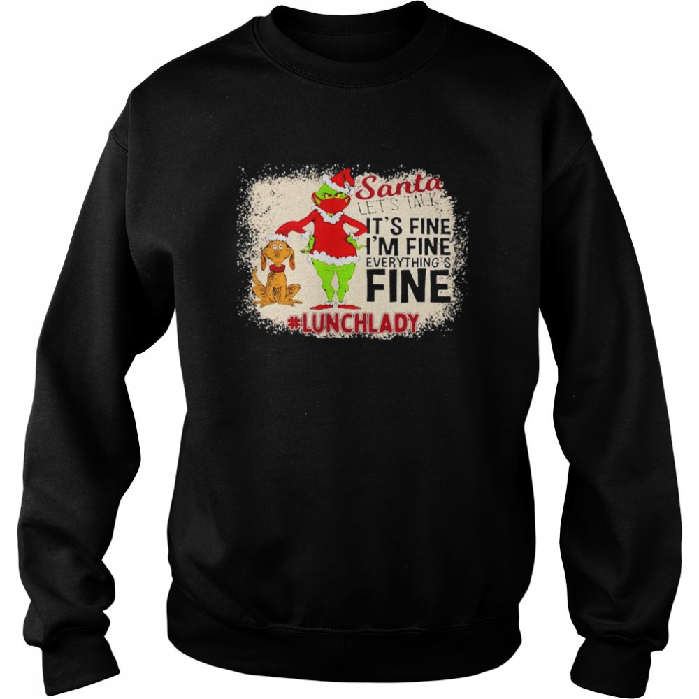 grinch-santa-lets-talk-its-fine-im-fine-everythings-fine-lunch-lady-christmas-sw-yom2p3fq Grinch Santa Lets Talk Its Fine Im Fine Everythings Fine Lunch Lady Christmas Sweater Shirt