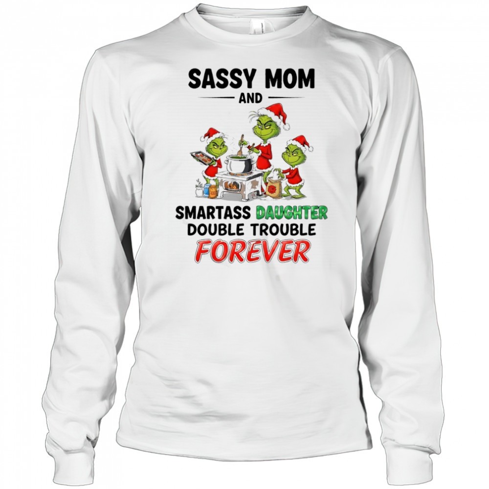 grinch-sassy-mom-and-smartass-daughter-double-trouble-forever-shirt-lxgkajsv Grinch sassy mom and smartass daughter double trouble forever shirt