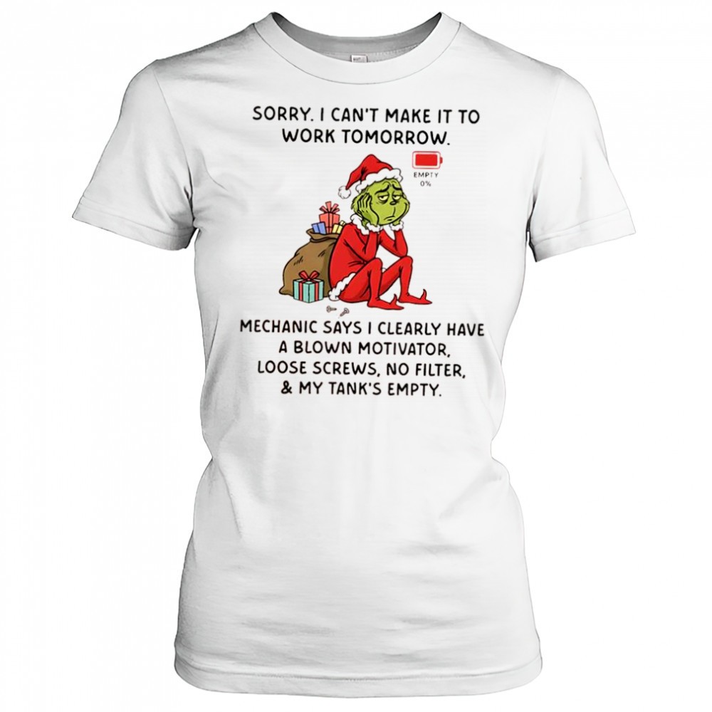 grinch-sorry-i-cant-make-it-to-work-tomorrow-mechanic-says-i-clearly-have-a-blow-x4f21f3x Grinch sorry i cant make it to work tomorrow mechanic says i clearly have a blown motivator shirt
