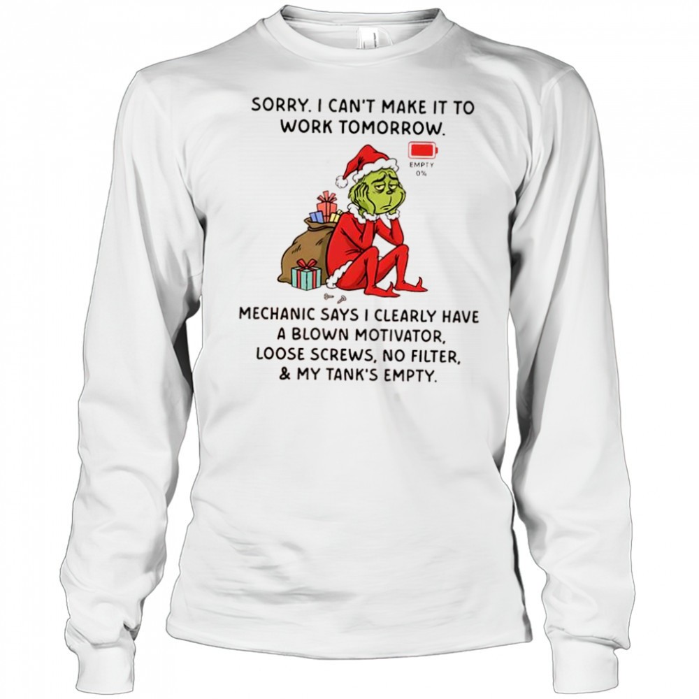 grinch-sorry-i-cant-make-it-to-work-tomorrow-mechanic-says-i-clearly-have-a-blow-x4f21f3x Grinch sorry i cant make it to work tomorrow mechanic says i clearly have a blown motivator shirt