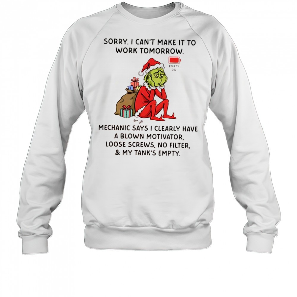 grinch-sorry-i-cant-make-it-to-work-tomorrow-mechanic-says-i-clearly-have-a-blow-x4f21f3x Grinch sorry i cant make it to work tomorrow mechanic says i clearly have a blown motivator shirt