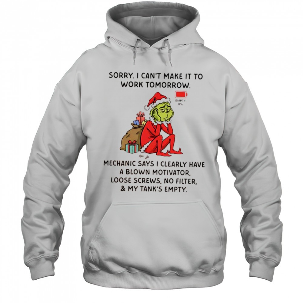 Grinch sorry i cant make it to work tomorrow mechanic says i clearly have a blown motivator shirt