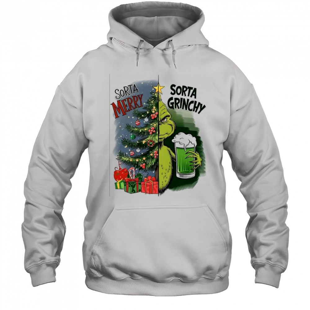 Grinch Sorta Merry Sorta Grinchy Christmas holiday shirt