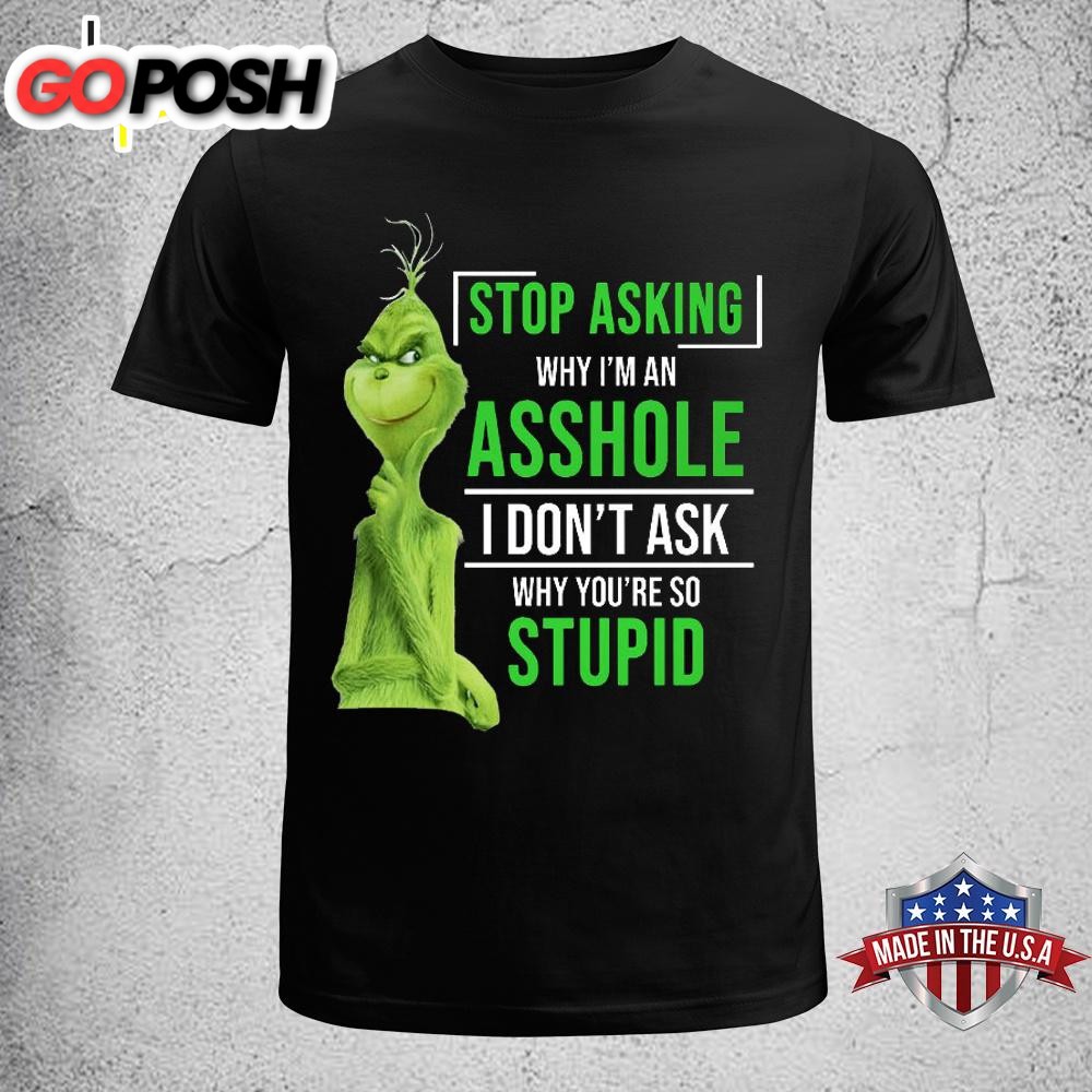 Grinch Stop Asking Unisex T-Shirt