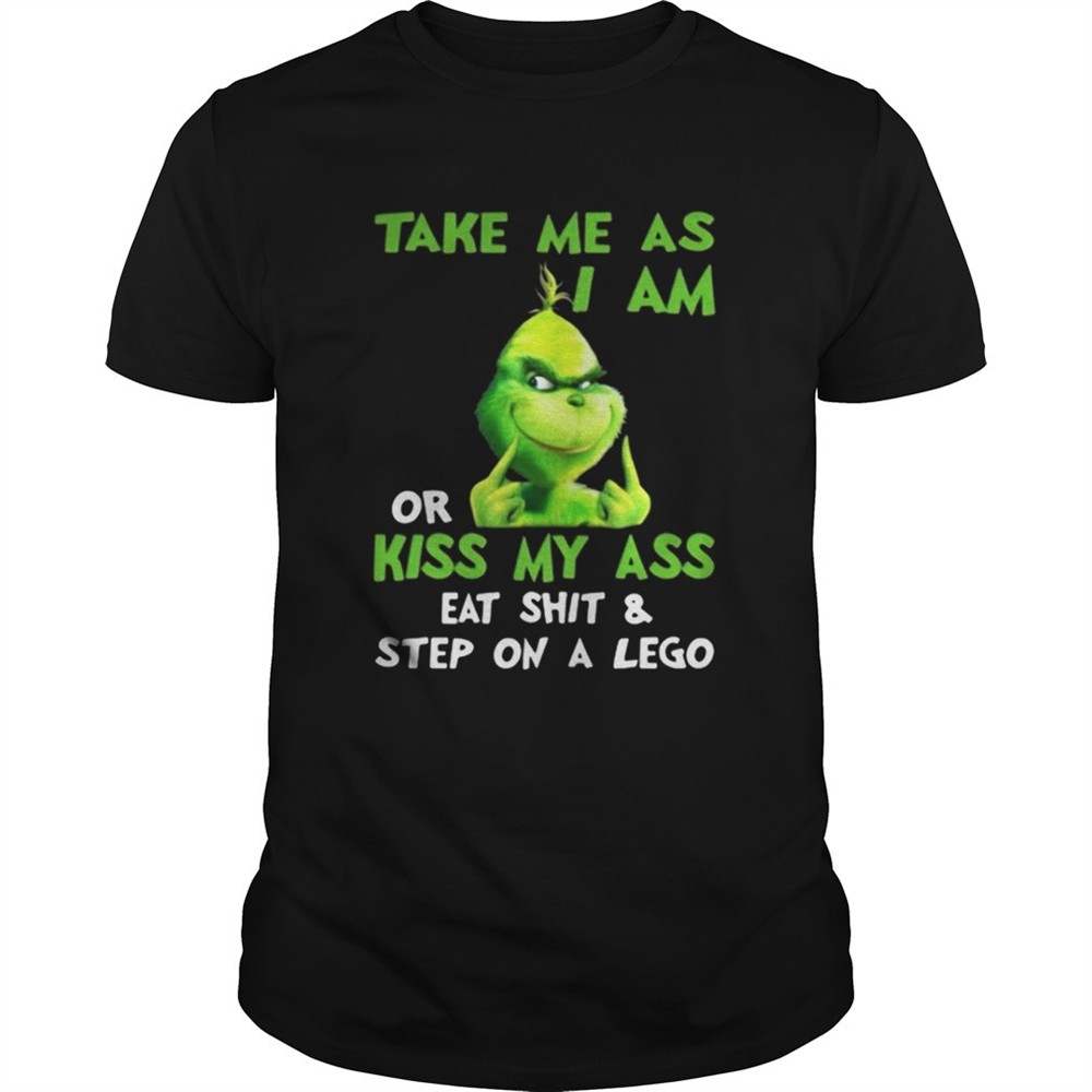 grinch-take-me-as-i-am-or-kiss-my-ass-christmas-shirt-76alk7v7 Grinch take me as I am or kiss my ass Christmas shirt