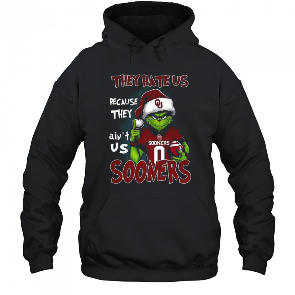 Grinch they hate us because they aint us Oklahoma Sooners football fans Christmas shirt