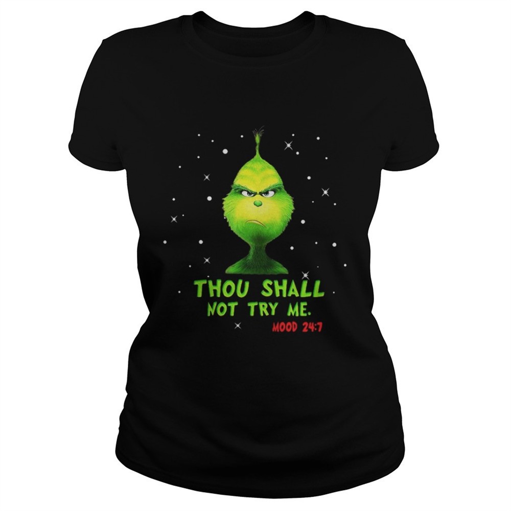 Grinch thou shalt not try me mood Christmas shirt
