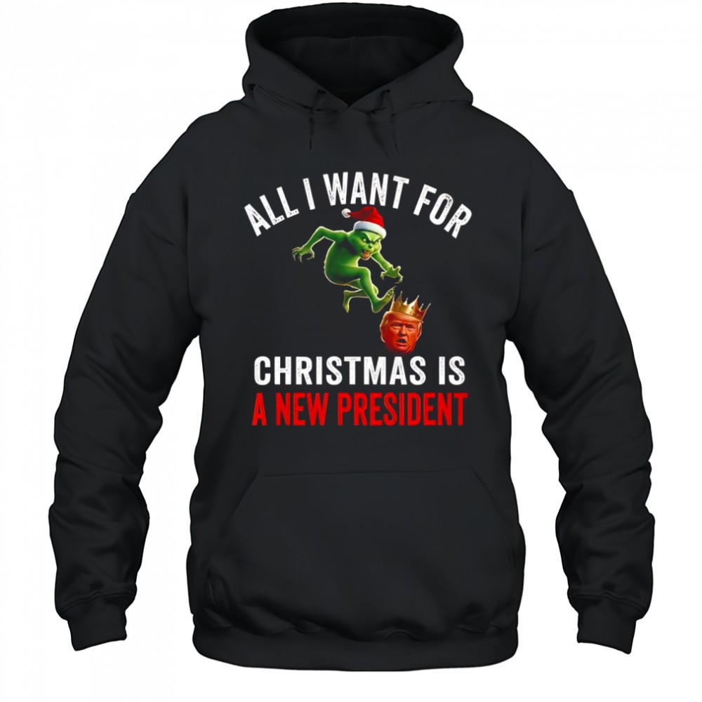 Grinch & Trump King All I want for Christmas is a new president shirt