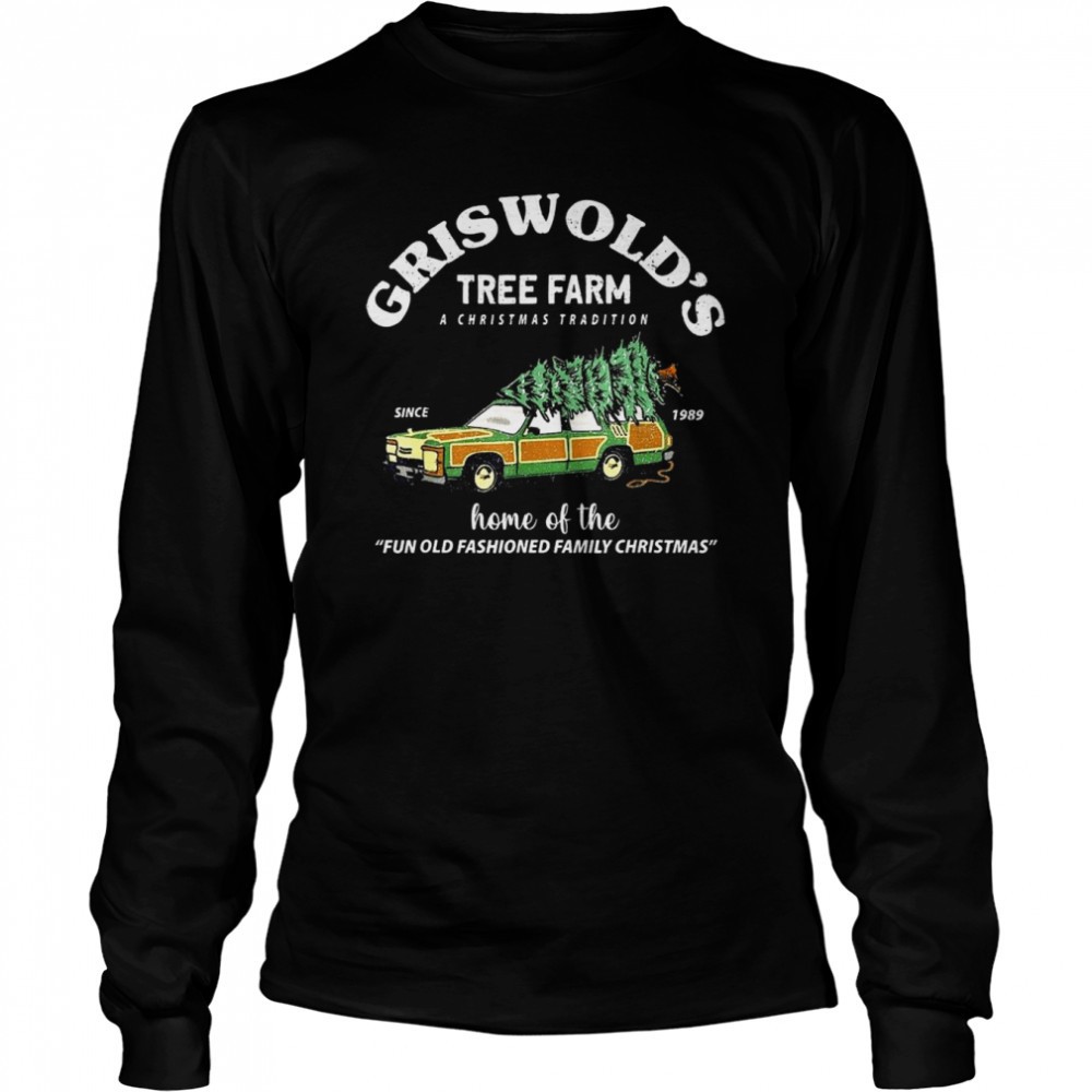 griswolds-tree-farm-a-christmas-tradition-since-1989-shirt-yfpzzzau Griswolds Tree Farm A Christmas Tradition Since 1989 shirt