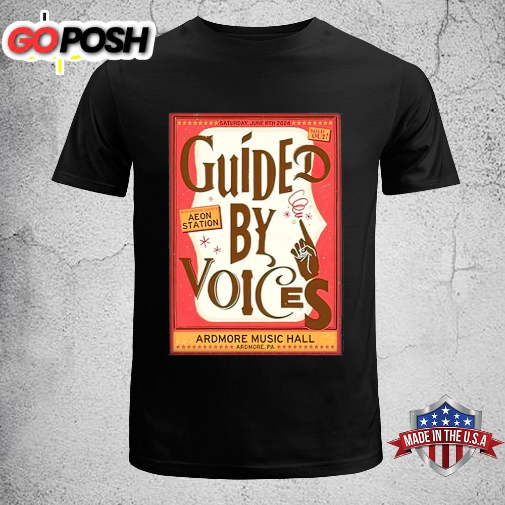 Guided By Voices Ardmore Music Hall Ardmore PA June 8 2025 Poster Unisex T-Shirt