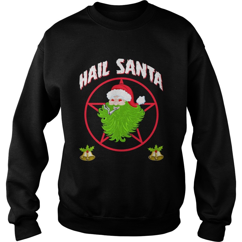 Hail Santa Christmas Sweat shirt