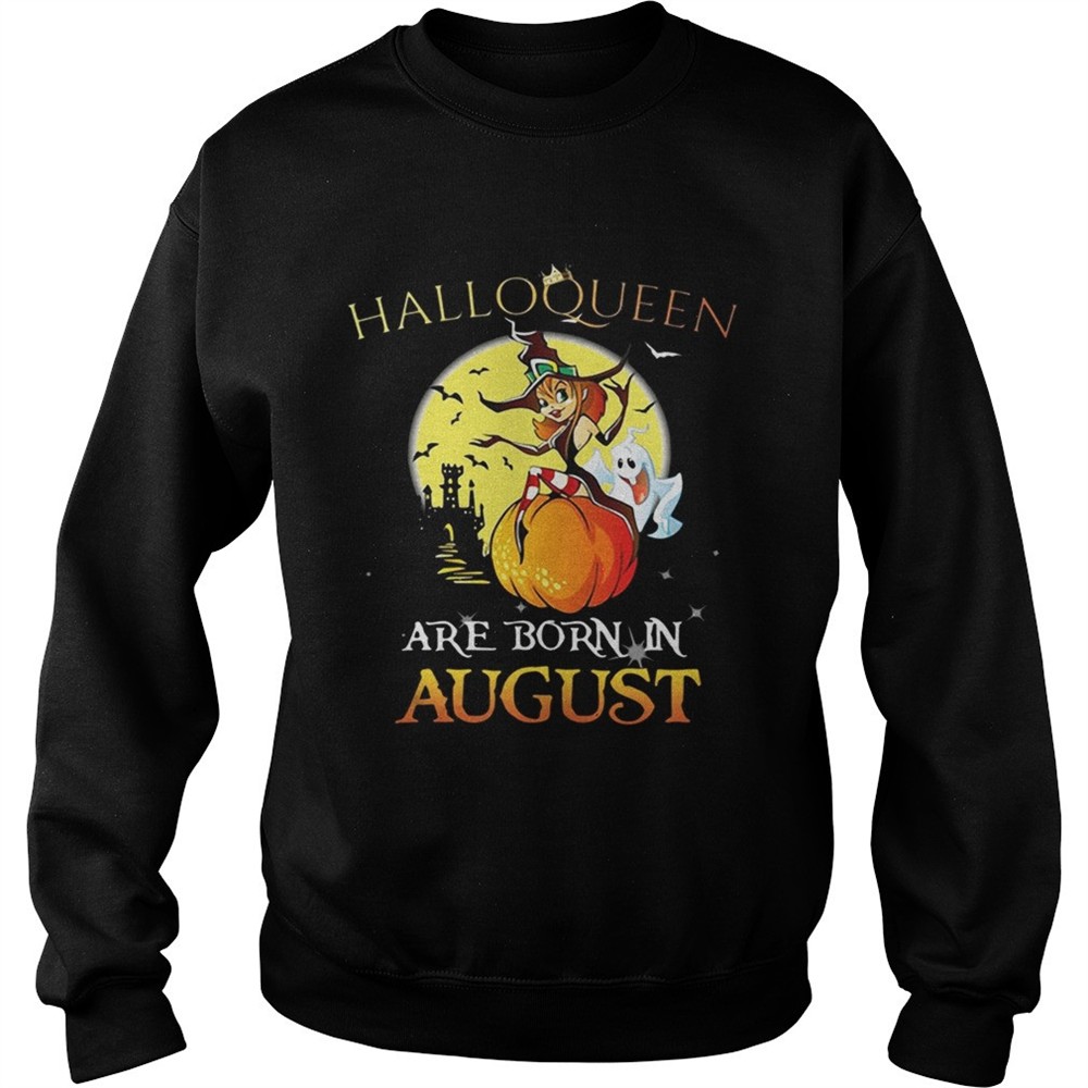 Halloqueen are born in August shirt