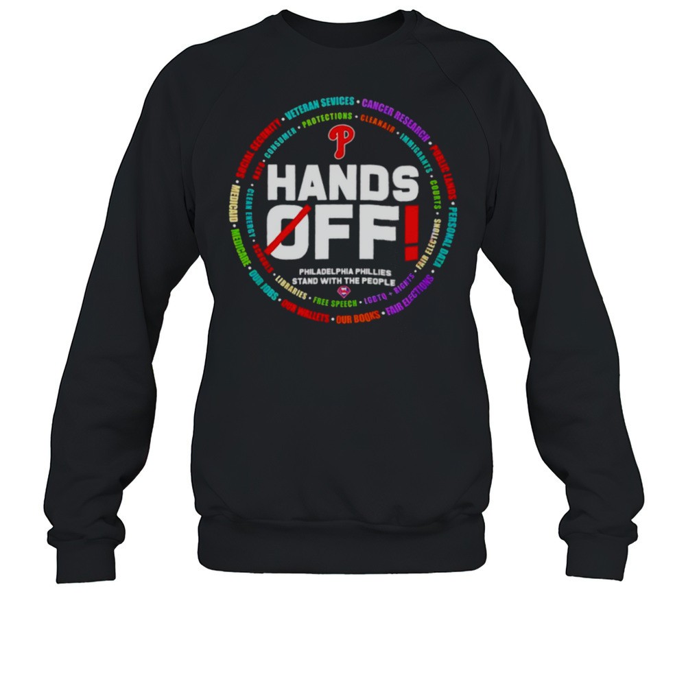Hands Off Philadelphia Phillies Stand With The People Shirt