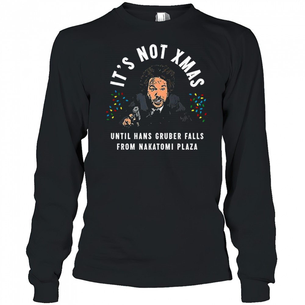 hans-gruber-die-hard-its-not-xmas-until-hans-gruber-falls-from-nakatomi-plaza-ch-4cm1ogqu Hans Gruber Die Hard its not Xmas until hans gruber falls from Nakatomi Plaza Christmas shirt