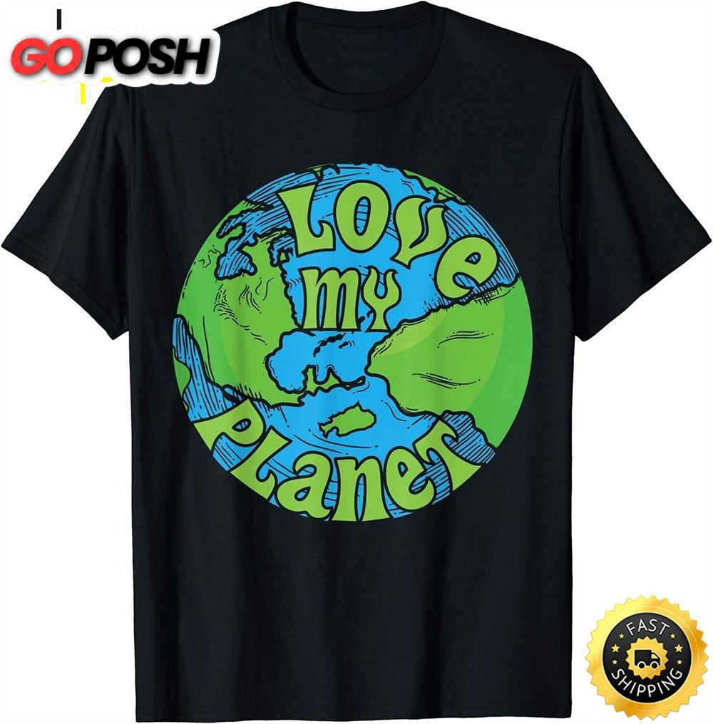 Happy Earth Day Gifts Save My Planet Boys Girls Men Womens T-Shirt