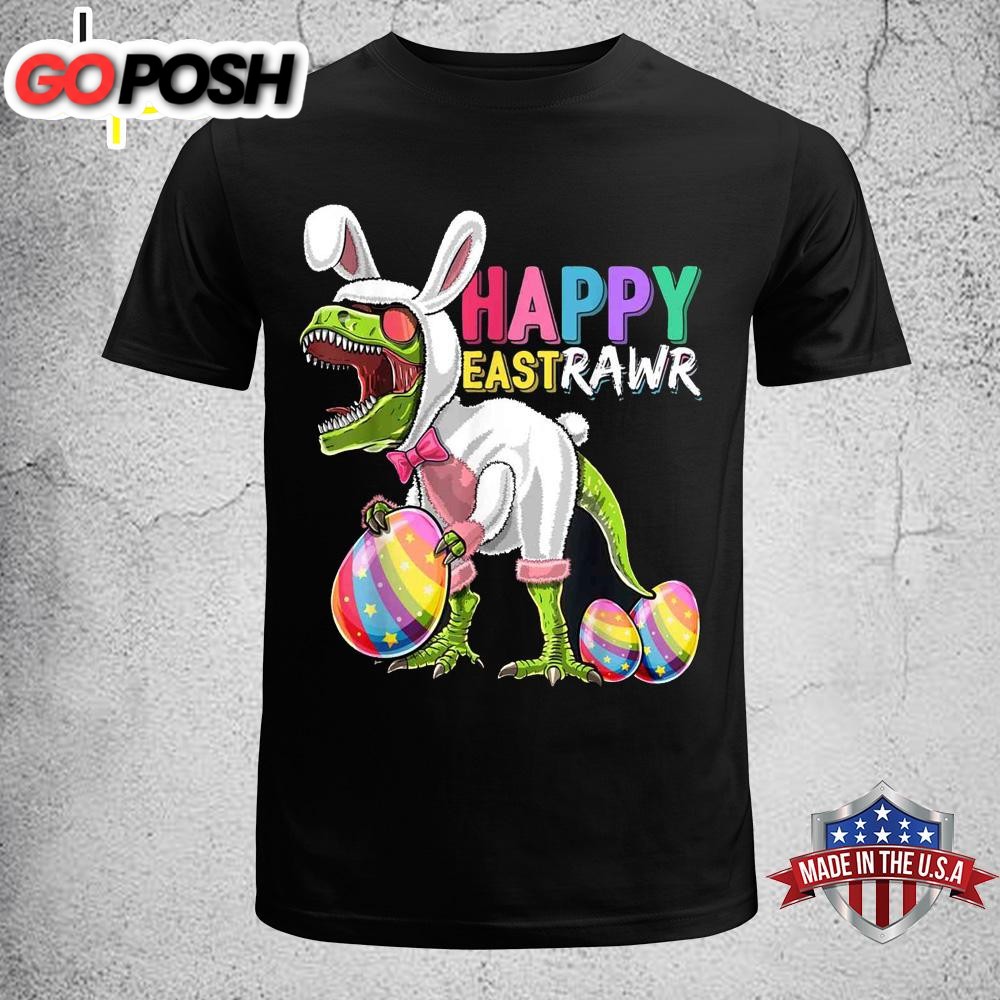 Happy Eastrawr T Rex Dinosaur Easter Bunny Egg Costume Kids Funny Easter Shirt
