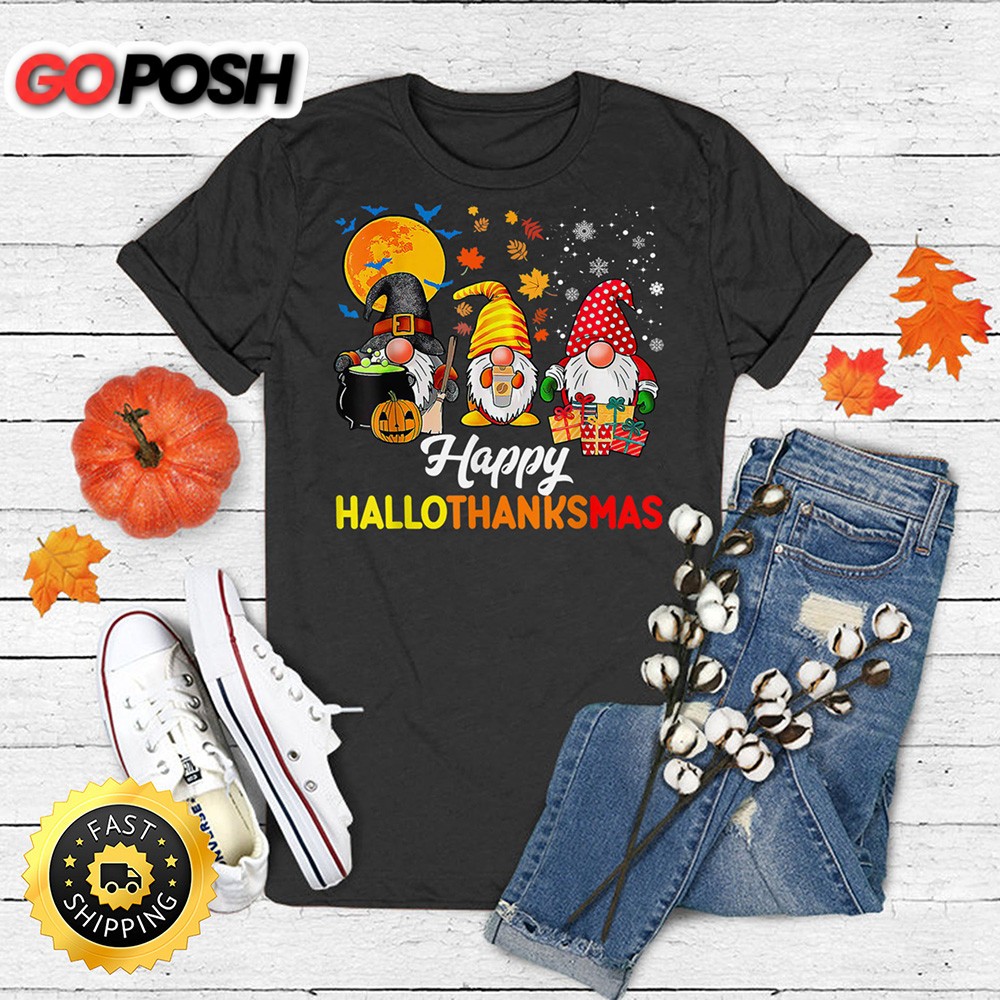 Happy HalloThanksMas Gnomes Halloween Thanksgiving Christmas T-Shirt