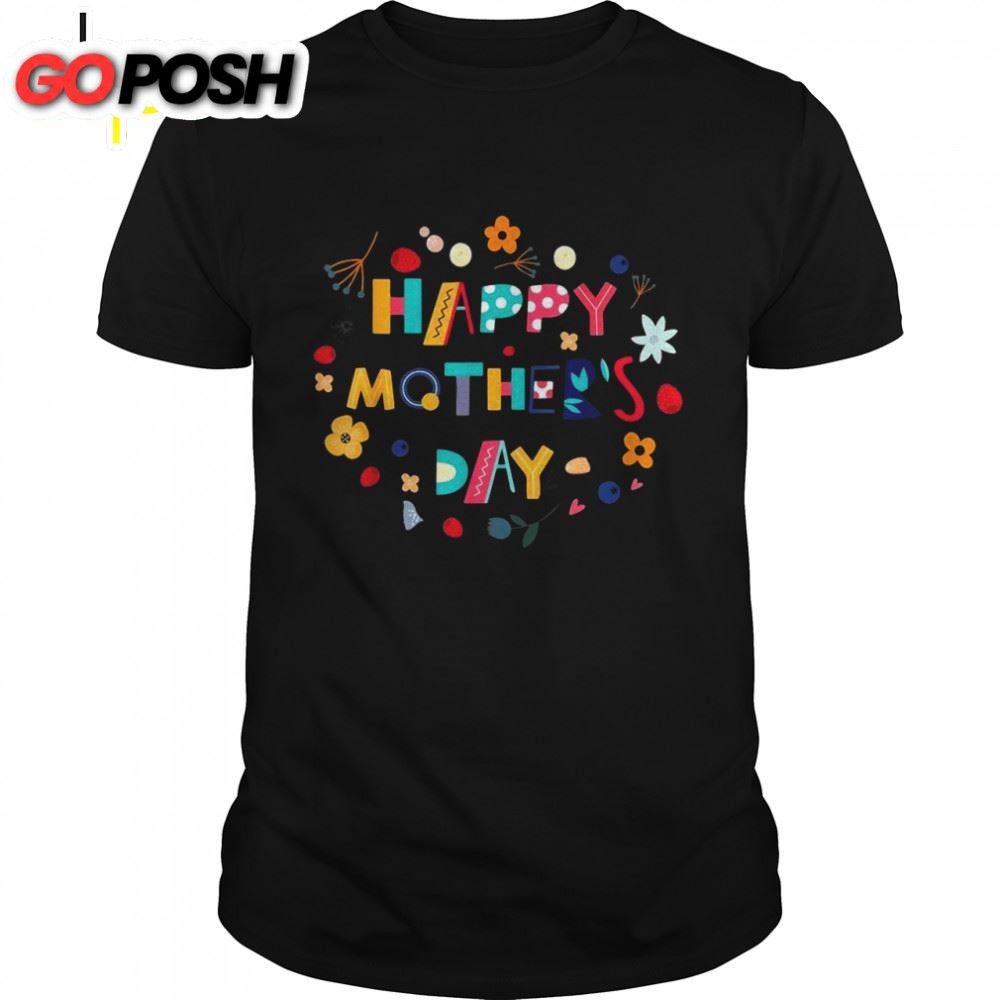 Happy Mothers Day Shirt