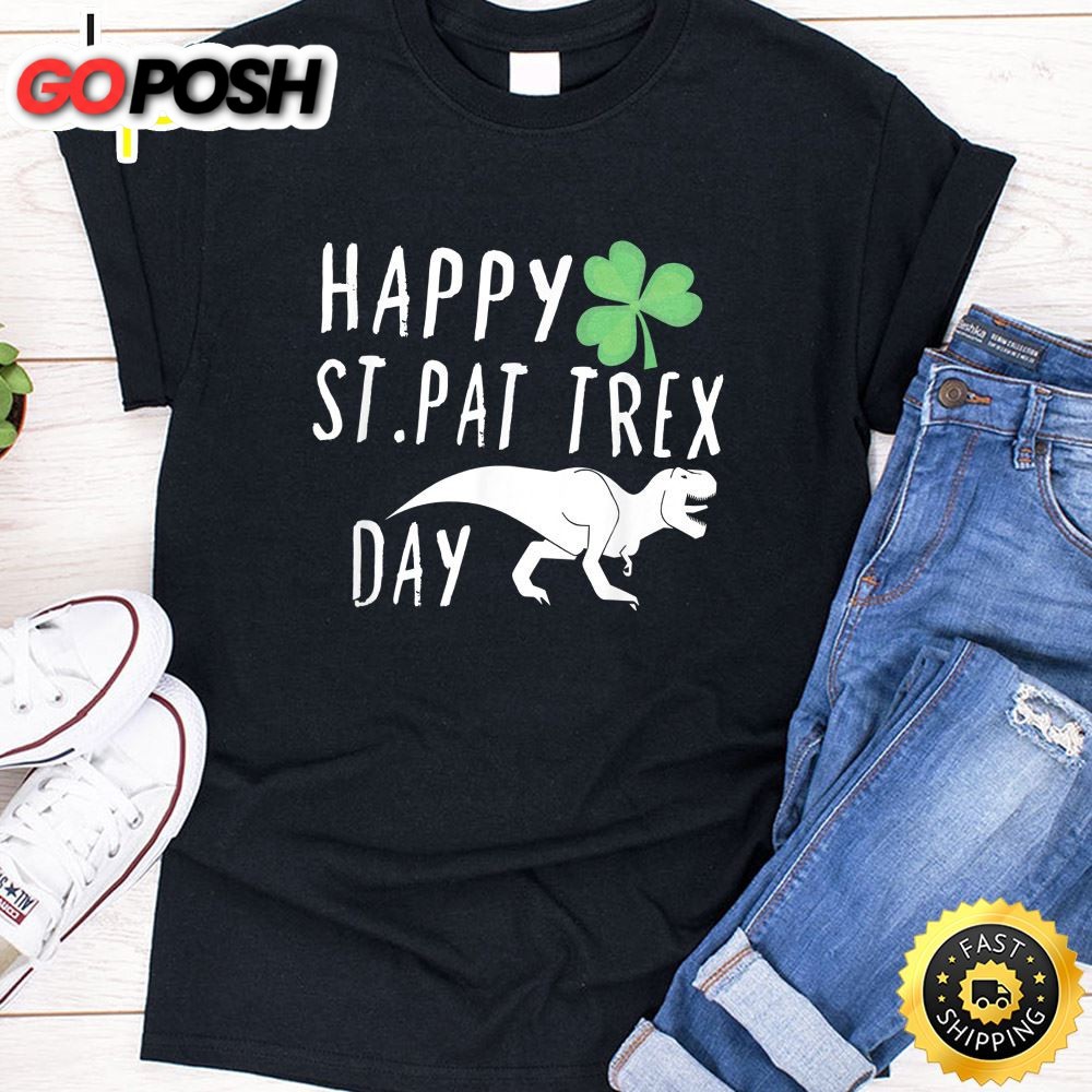 Happy St. Pat T-Rex Day Cute St. Patricks Shirt