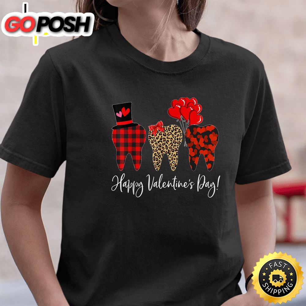 Happy Valentines Day Tooth Dentist Valentine Dental Asst T-Shirt