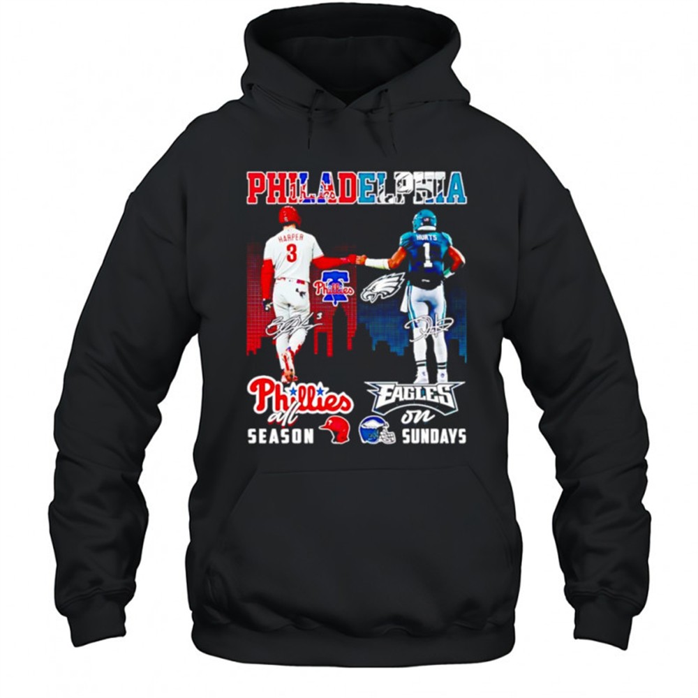 Harper and Hurts Philadelphia Phillies all season Eagles on Sundays shirt