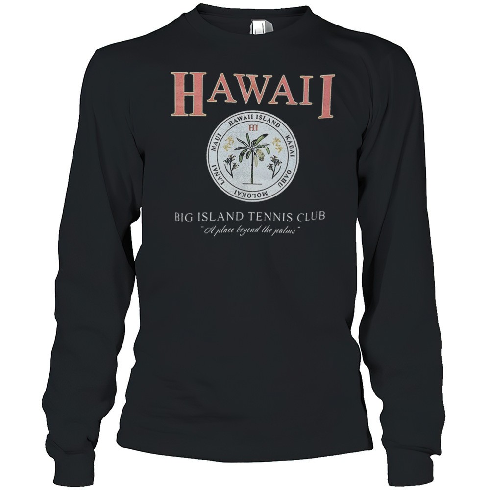 hawaii-big-island-tennis-club-shirt-vt4zybs9 Hawaii Big Island Tennis Club Shirt