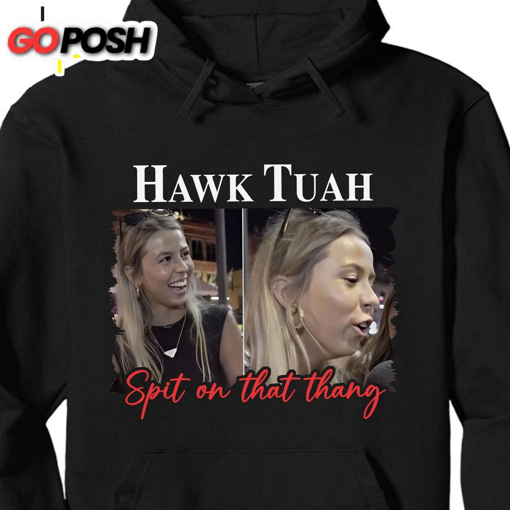 Hawk Tuah Spit On That Thang 2024 Photo Meme Girl Hawk Tuah Shirt Election Tee Political Dark Shirt