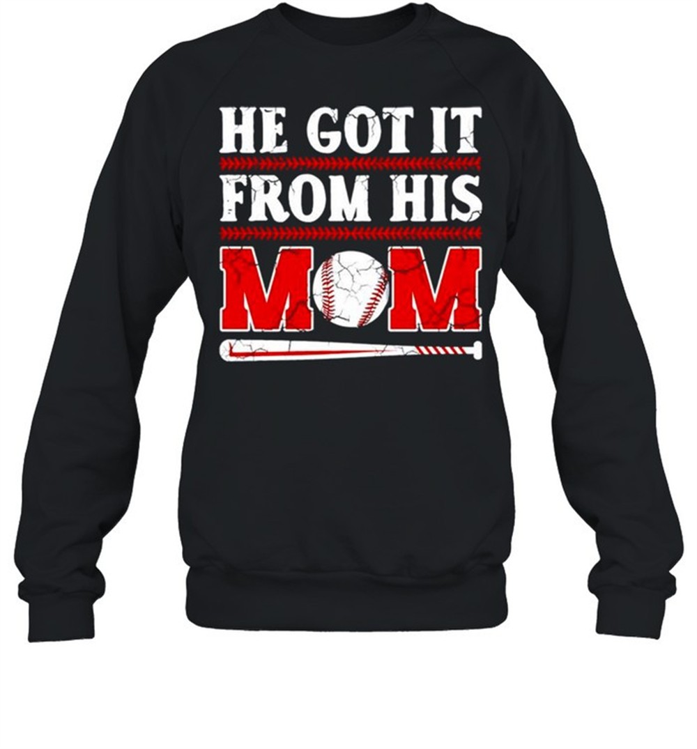 he-got-it-from-his-mom-baseball-shirt-xcpzib21 He got it from his mom baseball shirt